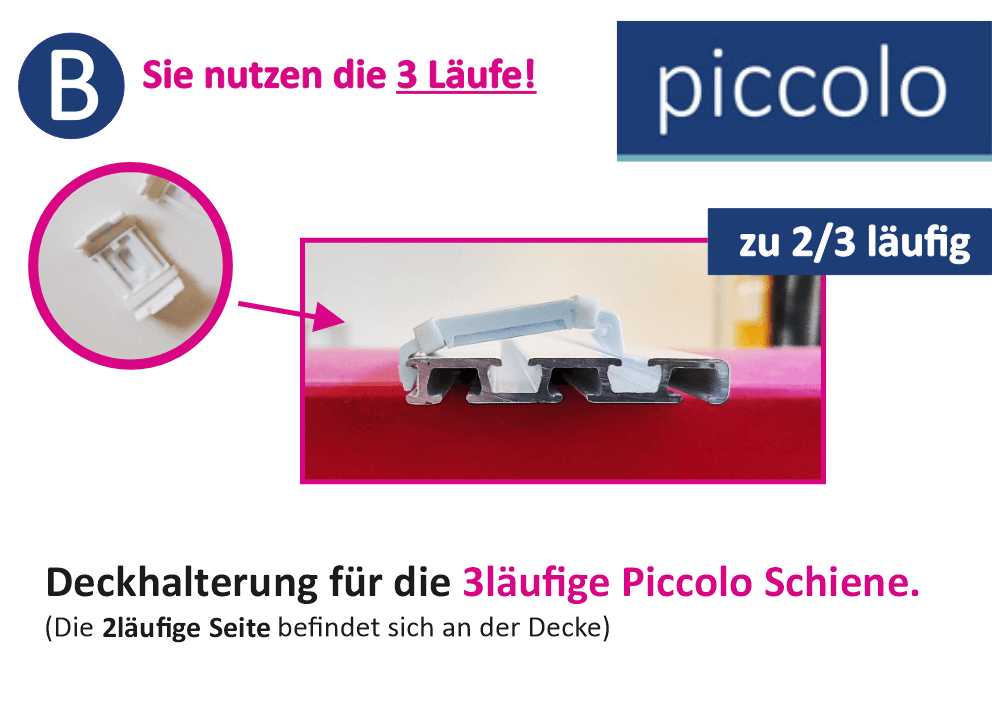 Piccolo 3 läufige Schiene an der Decke befestigen